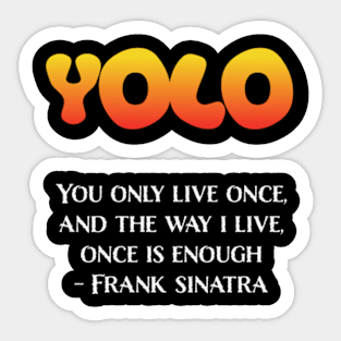 YOLO - Frank Sinatra - Dark Version Sticker